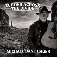 Michael Dane Hager - Echoes Across The Divide (2026 Remaster)