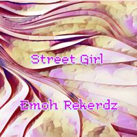 Emoh Rekerdz - Street Girl