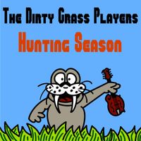 The Dirty Grass Players - Hunting Season
