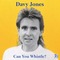Davy Jones - Can You Whistle? (2024 Remaster)