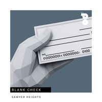 Sawyer Heights - Blank Check (Explicit)