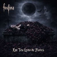 Fosfina - Em Teu Leito de Flores