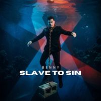 Benny - Slave to Sin