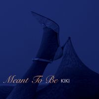 KIKI - Meant to Be (Explicit)