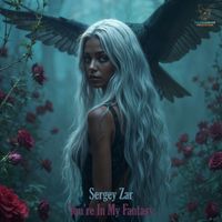 Sergey Zar - You're In My Fantasy
