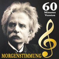 Grieg - Peer Gynt Suite No. 1, Op. 46: Morgenstimmung (60 Minutes Version)