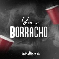 La Descendencia De Rio Grande - Ya Borracho