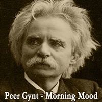 Grieg - Peer Gynt - Morning Mood