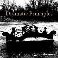 Jason Nesmith - Dramatic Principles