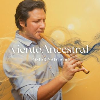 Omar Salgado - Viento Ancestral