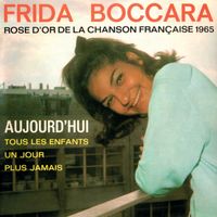 Frida Boccara - Aujourd'hui / Tous les enfants / Un jour / Plus jamais