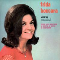 Frida Boccara - Autrefois / Je suis perdue / Chaud dans mon coeur / Le souffle de ma vie