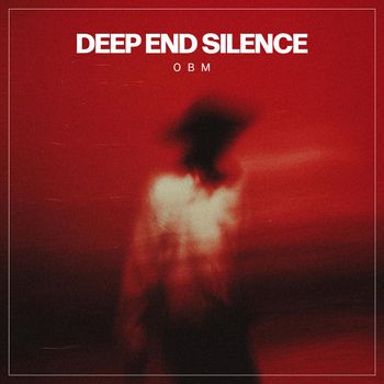 OBM - Deep End Silence