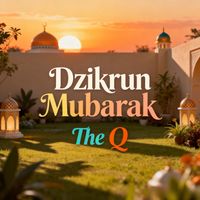 The Q - Dzikrun Mubarak