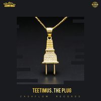 Teetimus - The Plug (Explicit)