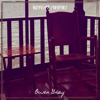 Owen Gray - Repeat (WoW)