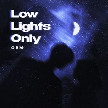 OBM - Low Lights Only
