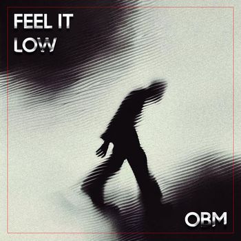 OBM - Feel It Low
