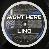 LINO - RIGHT HERE