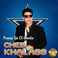 Cheb Khalass - Ya Khali Ouazza