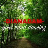 DJ ADAM - your hand dancing - dianadam