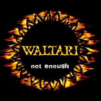 Waltari - Not Enough