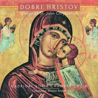 Madrigal Sofia Chamber Choir - Hristov: Liturgy of St. John Chrysostom