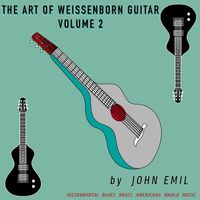 John Emil - The Art of Weissenborn Guitar, Vol. 2