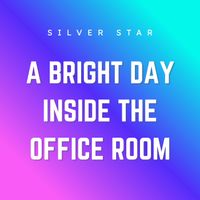 Silver Star - A Bright Day Inside the Office Room
