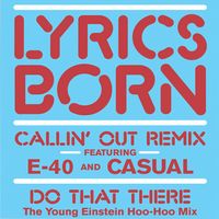 Lyrics Born - Callin' Out (Remix [Explicit])