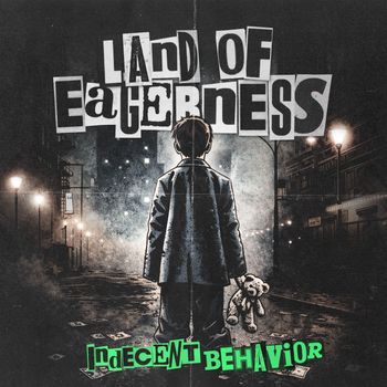 Indecent Behavior - Land Of Eagerness (Explicit)