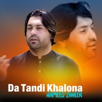 Hameed Zaheer - Da Tandi Khalona