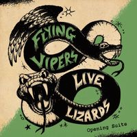 Flying Vipers - Live Lizards (Opening Suite)