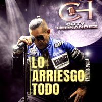Coty Hernández - Lo arriesgo todo