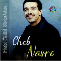 Cheb Nasro - Hata Gualbi Walafha