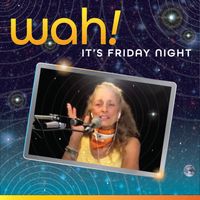 Wah! - It's Friday Night