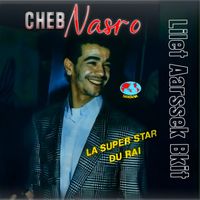 Cheb Nasro - Lilet Aarssek Bkit