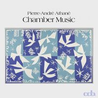 Pierre-André Athané - French Chamber Music