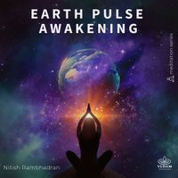 Nitish Rambhadran, Vedam - Earth Pulse Awakening