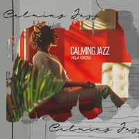 Vela Kross - Calming Jazz