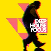 Saria Flint - Deep House Focus