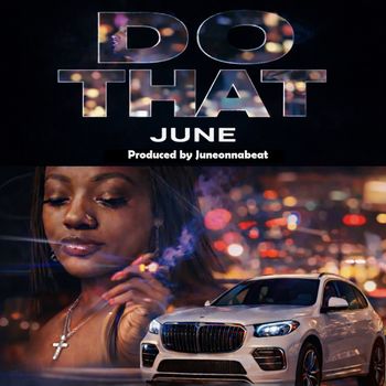 June - Do That (Explicit)