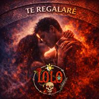 Lolo - Te regalaré (Explicit)