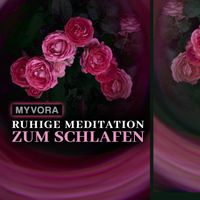 Myvora - Ruhige Meditation Zum Schlafen