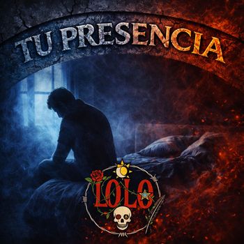 Lolo - Tu Presencia (Explicit)