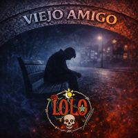 Lolo - Viejo amigo (Explicit)