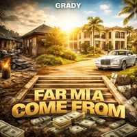 Grady - Far mi a Come From