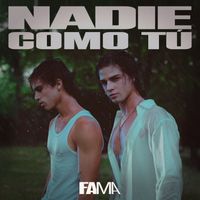 FAMA - Nadie como tú