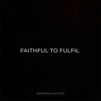 Momentum - FAITHFUL TO FULFIL