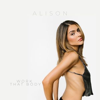 Alison - Work That Body